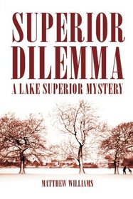 Superior Dilemma (Lake Superior Mysteries)