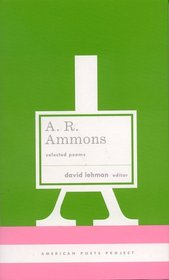 A. R. Ammons: Selected Poems (American Poets Project)