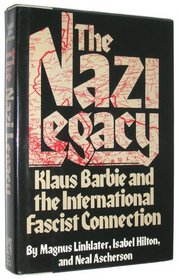 The Nazi Legacy: Klaus Barbie and the International Fascist Connection