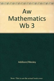Math Practice: Addison-Wesley Mathematics Practice Workbook Grade 3