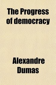 The Progress of democracy