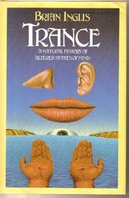 Trance: A Natural History of Altered States of Mind
