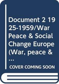 DOCUMENTS II 1925-1959 CL (War, peace & social change - Europe)