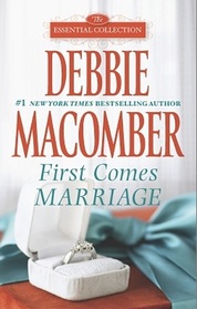 First Comes Marriage (Essential Collection)
