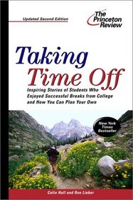 Taking Time Off, 2nd Edition (Princeton Review Series)