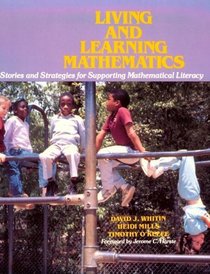 Living and Learning Mathematics: Stories and Strategies for Supporting Mathematical Learning