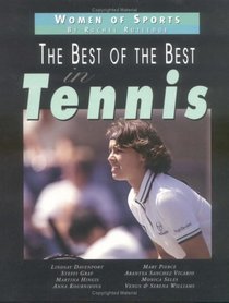Best Of The In Tennis, The (Women of Sports)