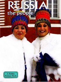 Russia: The People (Lands, Peoples, and Cultures)