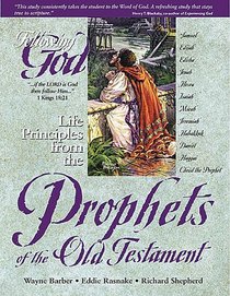 Life Principles from the Ot Prophets (Following God Series)