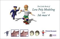 The Little Book of Low Poly Modeling with 3ds max 4