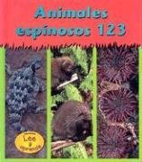 Animales Espinosos 123 / Tiny-Spiny Animals 123 (Heinemann Lee Y Aprende/Heinemann Read and Learn (Spanish)) (Spanish Edition)