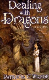 Dealing with Dragons (Enchanted Forest, Bk 1)