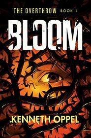 Bloom (Overthrow, Bk 1)