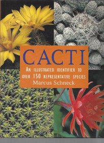 Cacti: An illustrated guide to over 150 representative species