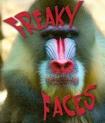 Freaky Faces (Weird and Wonderful Animals)