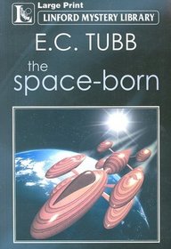 The Space-Born (Linford Mystery Library)