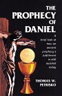 The Prophecy of Daniel: A Brief Look at How an Ancient Prophecy's Fulfillment Is Still Awaited Today