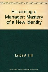 Becoming a Manager Mastery of a New Identity -1992 publication.