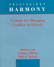 Restoring Harmony : A Guide to Managing Conflict in Schools
