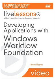 Developing Applications with Windows Workflow Foundation (WF) (Video Training)