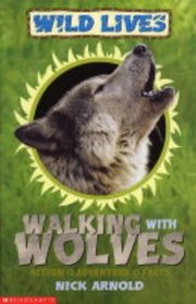 Walking with Wolves (Wild Lives S.)