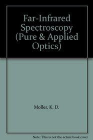 Far-infrared Spectroscopy (Pure & Applied Optics)