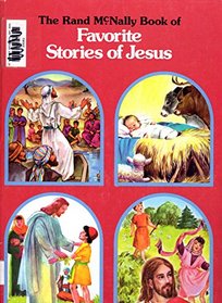 The Rand McNally book of favorite stories of Jesus