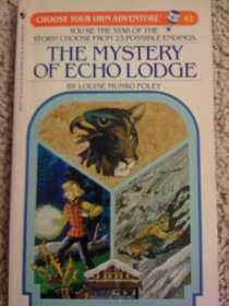 MYSTERY/ECHO LODGE (Choose Your Own Adventure, No 42)