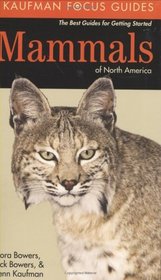 Kaufman Focus Guide to Mammals of North America (Kaufman Focus Guides)