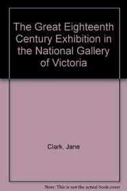 The Great Eighteenth Century Exhibition in the National Gallery of Victoria
