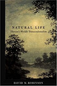 Natural Life: Thoreau's Worldly Transcendentalism