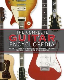 GUITAR - THE COMPLETE ENCYCLOPEDIA