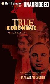 True Detective (Nathan Heller, Bk 1) (Audio CD) (Unabridged)