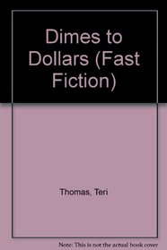 Dimes to Dollars (Fast Fiction)