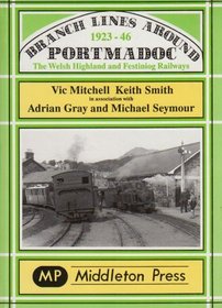 Branch Lines Around Portmadoc, 1923-46