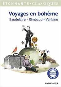 Voyages en bohme: Baudelaire - Rimbaud - Verlaine