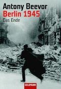 Berlin 1945. Das Ende.