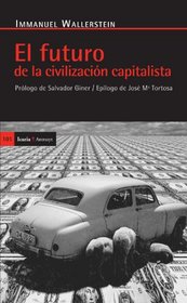 El futuro de la civilizacion capitalista (Spanish Edition)