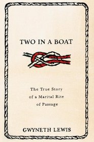 Two in a Boat : The True Story of a Marital Rite of Passage
