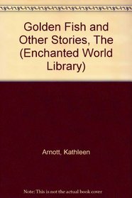 Golden Fish and Other Stories (Enchanted Wld. Lib.)