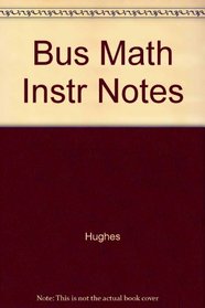 Bus Math Instr Notes