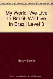 My World: We Live in Brazil Level 3