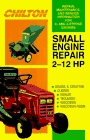 Small Engine Repair 2-12 Hp (Small Engine Repair, 2 Hp to 12 Hp)