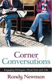 Corner Conversations: Engaging Dialogues About God and Life