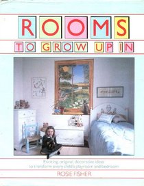ROOMS TO GROW UP IN