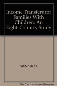 Income Transfers for Families With Children: An Eight-Country Study