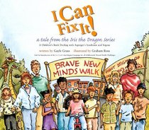 I Can Fix It a tale from the Iris the Dragon Series