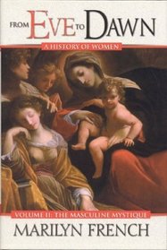 From Eve to Dawn: The Masculine Mystique, Volume 2