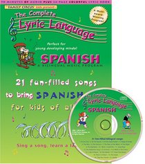Spanish: A Bilingual Music Program (The Complete Lyric Language)