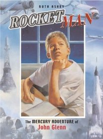 Rocket Man: The Mercury Adventure of John Glenn (Outstanding Science Trade Books for Students K-12 (Awards))